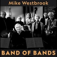 Westbrook Mike - Band Of Bands in der Gruppe UNSERE TIPPS / Freitagsveröffentlichungen / Fredag den 28:e Juni 2024 bei Bengans Skivbutik AB (5551084)