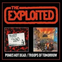 Exploited The - Punks Not Dead/Troops Of Tomorrow E in der Gruppe CD bei Bengans Skivbutik AB (5551123)