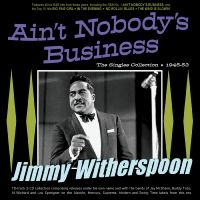 Witherspoon Jimmy - Ain't Nobody's Business - The Singl in der Gruppe CD bei Bengans Skivbutik AB (5551347)