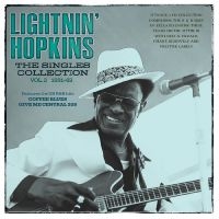 Lightnin' Hopkins - The Singles Collection Vol. 2 1951- in der Gruppe UNSERE TIPPS / Freitagsveröffentlichungen / Fredag den 28:e Juni 2024 bei Bengans Skivbutik AB (5551363)