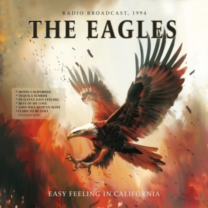 Eagles The - Easy Feeling In California in der Gruppe UNSERE TIPPS / Freitagsveröffentlichungen / Fredag den 26:e Juli 2024 bei Bengans Skivbutik AB (5551420)