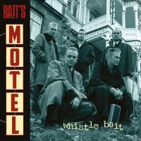 Whistle Bait - Bait's Motel in der Gruppe UNSERE TIPPS / Freitagsveröffentlichungen / Fredag den 16:e augusti bei Bengans Skivbutik AB (5551445)
