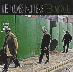 Holmes Brothers - Feed My Soul in der Gruppe CD bei Bengans Skivbutik AB (555229)