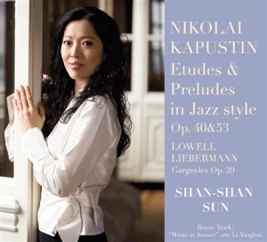 Shan-Shan Sun - Kapustin: Etudes & Preludes In Jazz in der Gruppe Externt_Lager / Naxoslager bei Bengans Skivbutik AB (555257)