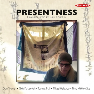 Olli Koskelin - Presentness - Chamber Music in der Gruppe UNSERE TIPPS / Freitagsveröffentlichungen / Fredag den 5:e Juli 2024 bei Bengans Skivbutik AB (5554124)