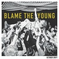 October Drift - Blame The Young in der Gruppe CD bei Bengans Skivbutik AB (5554134)