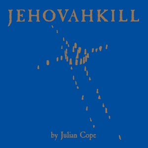 Julian Cope - Jehovahkill in der Gruppe Övrigt / bei Bengans Skivbutik AB (5555691)
