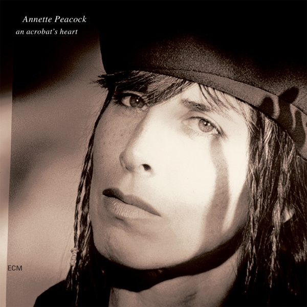 Annette Peacock - An Acrobat's Heart in der Gruppe UNSERE TIPPS / Freitagsveröffentlichungen / bei Bengans Skivbutik AB (5555720)