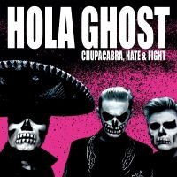 Hola Ghost - Chupacabra, Hate & Fight in der Gruppe CD bei Bengans Skivbutik AB (5555875)