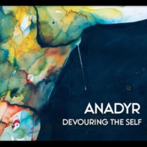 Anadyr - Devouring The Self in der Gruppe CD bei Bengans Skivbutik AB (5555887)