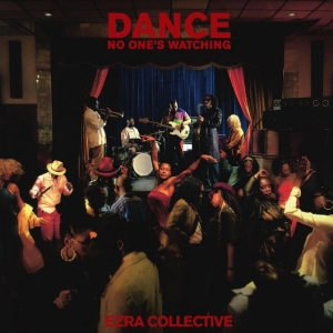 Ezra Collective - Dance, No One's Watching in der Gruppe CD bei Bengans Skivbutik AB (5556159)