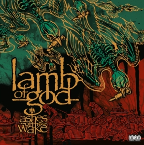 Lamb Of God - Ashes Of The Wake (20Th Anniversary Edition) in der Gruppe UNSERE TIPPS / Freitagsveröffentlichungen / Fredag den 30:e augusti 2024 bei Bengans Skivbutik AB (5556255)