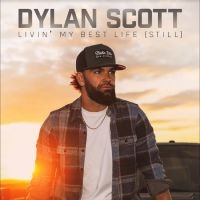 Scott Dylan - Livin' My Best Life (Still) in der Gruppe CD bei Bengans Skivbutik AB (5556369)