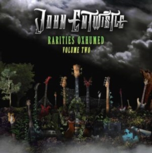 Entwistle John - Rarities Oxhumed - Volume 2 in der Gruppe UNSERE TIPPS / Freitagsveröffentlichungen / Fredag den 26:e Juli 2024 bei Bengans Skivbutik AB (5556396)