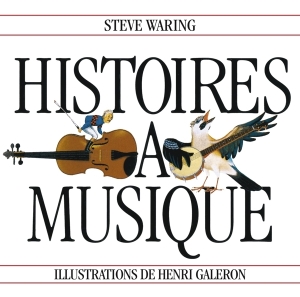 Waring Steve - Histoires A Musique in der Gruppe CD bei Bengans Skivbutik AB (5556890)