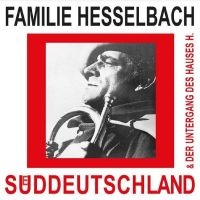 Familie Hesselbach - Süddeutschland & Der Untergang Des in der Gruppe UNSERE TIPPS / Freitagsveröffentlichungen / Fredag den 26:e Juli 2024 bei Bengans Skivbutik AB (5556913)
