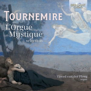 Tjeerd Van Der Ploeg - Tournemire: L'orgue Mystique (Selec in der Gruppe UNSERE TIPPS / Freitagsveröffentlichungen / Fredag den 2:e augusti bei Bengans Skivbutik AB (5557065)