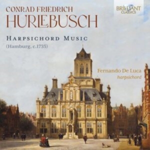 Fernando De Luca - Hurlebusch: Harpsichord Music in der Gruppe UNSERE TIPPS / Freitagsveröffentlichungen / Fredag den 2:e augusti bei Bengans Skivbutik AB (5557090)