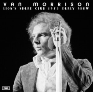 Morrison Van - Lion?S Share Club 1973 (Early Show) in der Gruppe UNSERE TIPPS / Freitagsveröffentlichungen / Fredag den 26:e Juli 2024 bei Bengans Skivbutik AB (5557178)