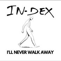 In-Dex - I?Ll Never Walk Away in der Gruppe VINYL / Pop-Rock bei Bengans Skivbutik AB (5557415)