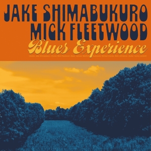 Jake Shimabukuro & Mick Fleetwood - Blues Experience in der Gruppe CD bei Bengans Skivbutik AB (5557444)