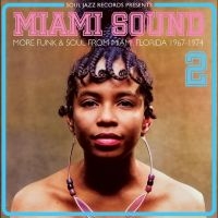 Soul Jazz Records Presents - Miami Sound 2 - More Funk & Soul Fr in der Gruppe UNSERE TIPPS / Freitagsveröffentlichungen / Fredag den 27:e september 2024 bei Bengans Skivbutik AB (5557493)