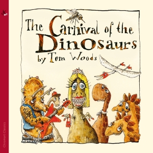 Thomas J. Woods - The Carnival Of The Dinosaurs (Narr in der Gruppe CD / Klassiskt bei Bengans Skivbutik AB (5557653)
