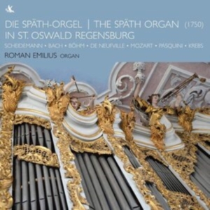 Roman Emilius - The Späth-Organ In St. Oswald Regen in der Gruppe CD / Klassiskt bei Bengans Skivbutik AB (5557678)