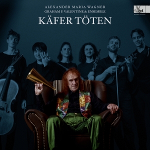 Alexander Maria Wagner - Käfer Töten - Lied Cycle in der Gruppe VINYL / Klassiskt bei Bengans Skivbutik AB (5557688)