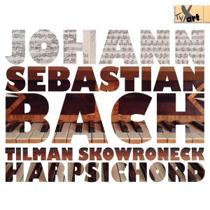 Tilman Skowroneck - Bach: Works For Cembalo in der Gruppe CD bei Bengans Skivbutik AB (5557740)