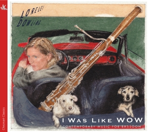 Lorelei Dowling - I Was Like Wow - Contemporary Music in der Gruppe CD / Klassiskt bei Bengans Skivbutik AB (5557778)