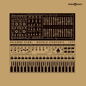 Suzanne Ciani - Buchla Concerts 1975 in der Gruppe UNSERE TIPPS / Freitagsveröffentlichungen / Fredag den 2:e augusti bei Bengans Skivbutik AB (5557885)