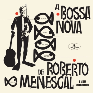 Roberto Menescal - A Bossa Nova De Roberto Menescal in der Gruppe Övrigt / bei Bengans Skivbutik AB (5557910)