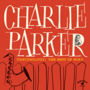Charlie Parker - Ornithology: The Best Of Bird in der Gruppe Övrigt /  bei Bengans Skivbutik AB (5557930)