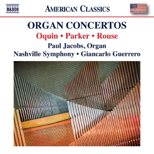 Paul Jacobs Nashville Symphony Orc - Oquin, Parker & Rouse: Organ Concer in der Gruppe UNSERE TIPPS / Freitagsveröffentlichungen / Fredag den 23:e augusti bei Bengans Skivbutik AB (5558084)