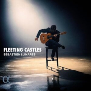 Sebastien Llinares - Fleeting Castles in der Gruppe UNSERE TIPPS / Freitagsveröffentlichungen / Fredag den 23:e augusti bei Bengans Skivbutik AB (5558117)