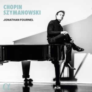 Jonathan Fournel - Chopin & Szymanowski in der Gruppe CD / Klassiskt bei Bengans Skivbutik AB (5558118)