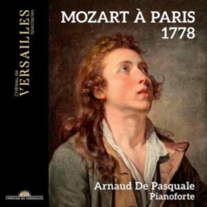 Arnaud De Pasquale - Mozart A Paris 1778 in der Gruppe UNSERE TIPPS / Freitagsveröffentlichungen / Fredag den 23:e augusti bei Bengans Skivbutik AB (5558121)