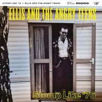 Ellis And The Angry Teens - Stomp Like '76 in der Gruppe UNSERE TIPPS / Freitagsveröffentlichungen / Fredag den 16:e augusti bei Bengans Skivbutik AB (5558325)