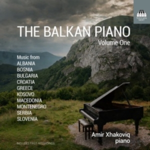 Amir Xhakoviq - The Balkan Piano, Vol. 1 in der Gruppe UNSERE TIPPS / Freitagsveröffentlichungen / Fredag den 20:e september 2024 bei Bengans Skivbutik AB (5558446)