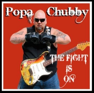 Popa Chubby - Fight Is On in der Gruppe CD bei Bengans Skivbutik AB (555881)