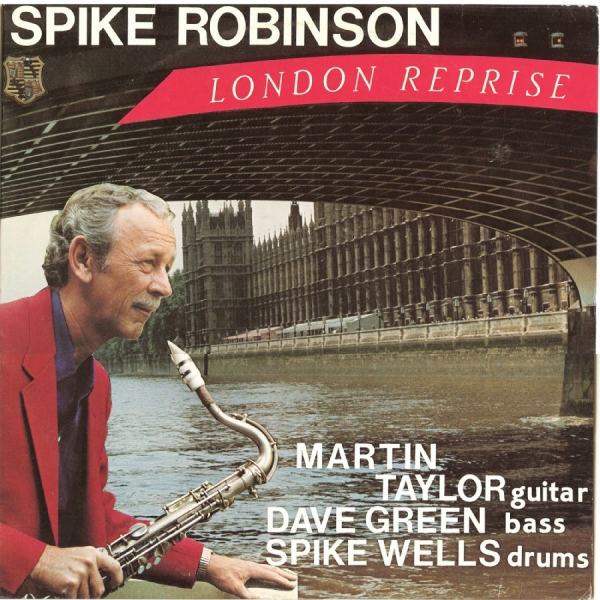 Spike Robinson & Martin Taylor & Da - London Reprise in der Gruppe VINYL / Bestseller bei Bengans Skivbutik AB (5558931)