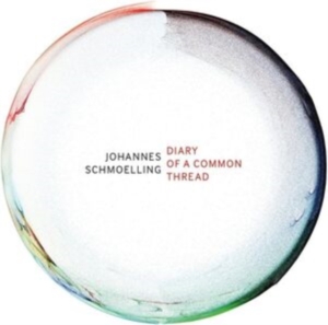 Johannes Schmoelling - Diary Of A Common Thread in der Gruppe CD bei Bengans Skivbutik AB (5558960)