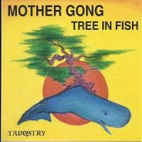Mother Gong - Tree In Fish in der Gruppe CD bei Bengans Skivbutik AB (5558993)