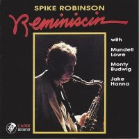 Spike Robinson - Reminiscin' in der Gruppe CD bei Bengans Skivbutik AB (5559012)