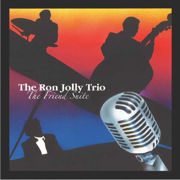 The Ron Jolly Trio - The Friend Suite in der Gruppe CD / Bestseller bei Bengans Skivbutik AB (5559059)