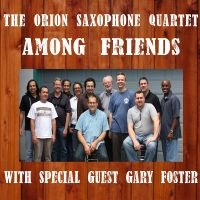 The Orion Saxophone Quartet & Gary - Among Friends in der Gruppe CD / Jazz bei Bengans Skivbutik AB (5559063)