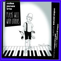 Mike Jones Trio - Plays Well With Others in der Gruppe CD bei Bengans Skivbutik AB (5559081)
