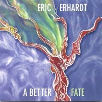 Eric Erhardt - A Better Fate in der Gruppe CD / Jazz bei Bengans Skivbutik AB (5559095)