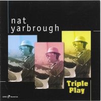 Nat Yarbrough - Triple Play in der Gruppe CD bei Bengans Skivbutik AB (5559101)